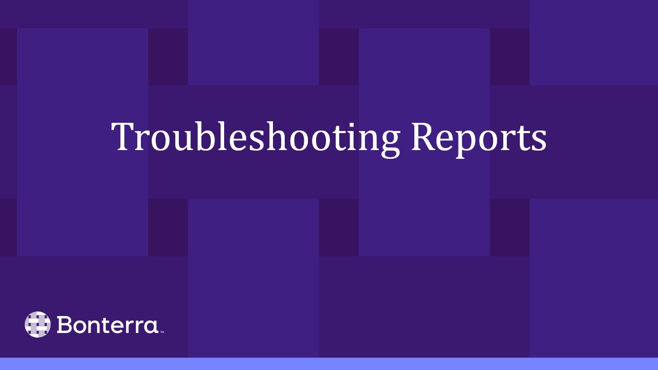 Troubleshooting Reports