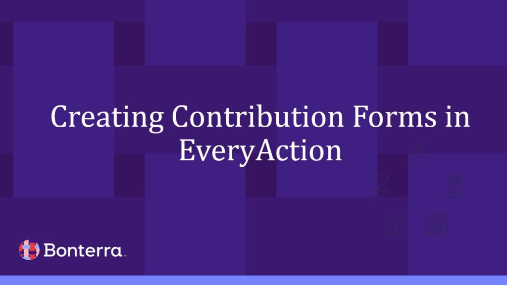 Creating Contribution Forms in EveryAction