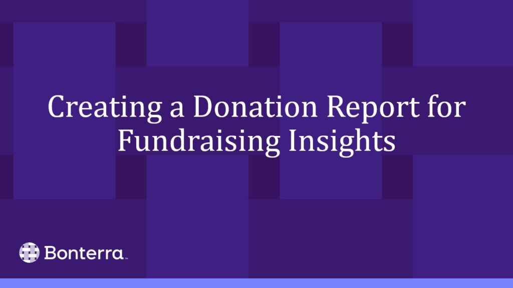 Creating a Donation Report for Fundraising Insights