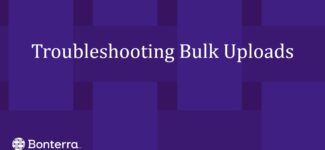 Troubleshooting Bulk Uploads