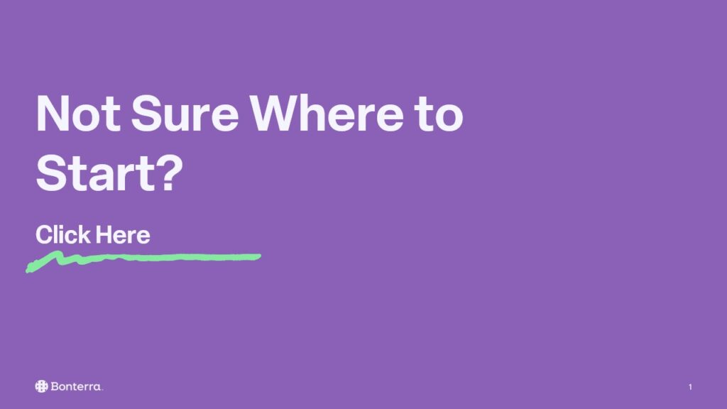 Not sure where to start?