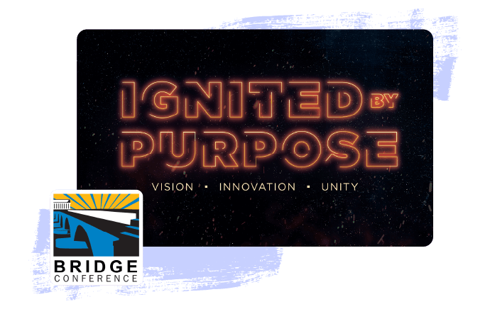 Bridge conference logo & ignited by purpose event theme