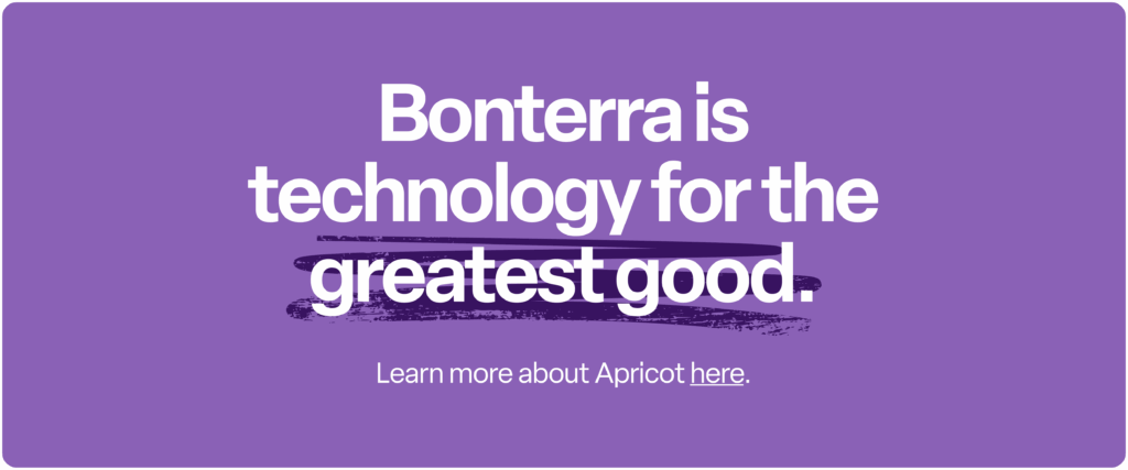 Bonterra is technology for the greatest good. Learn more about Apricot here.