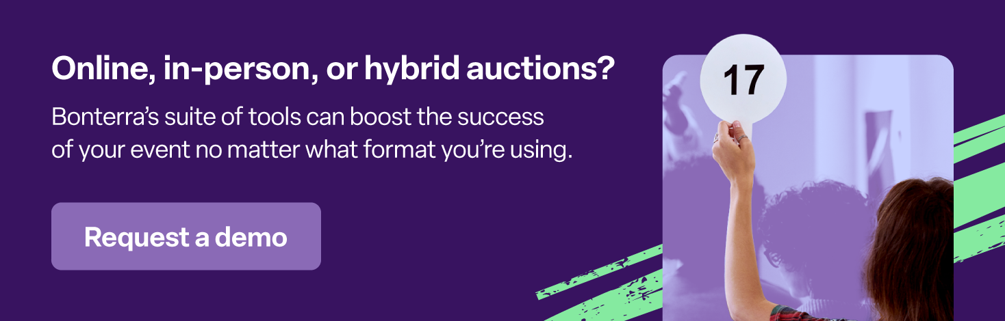 Click to request a demo from Bonterra to support your organization’s auctions and other fundraising events.