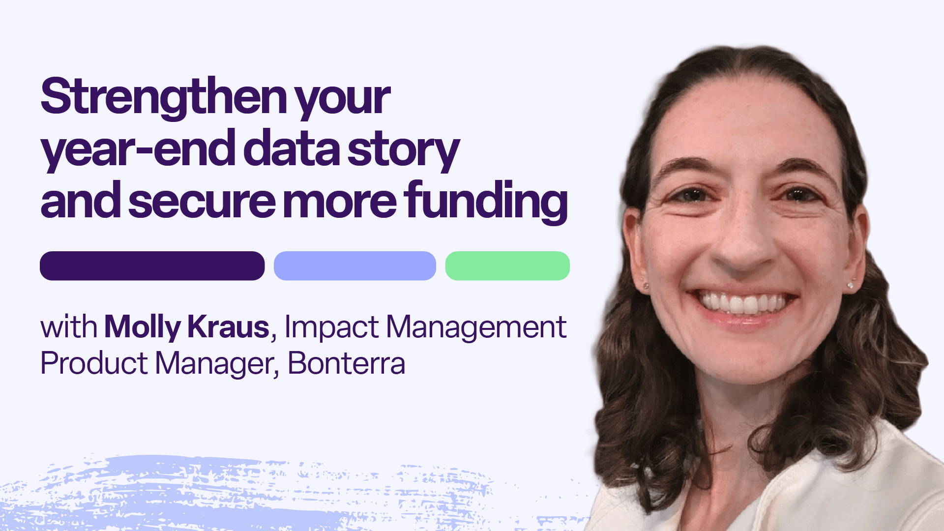 Strengthen your year-end data story and secure more funding.