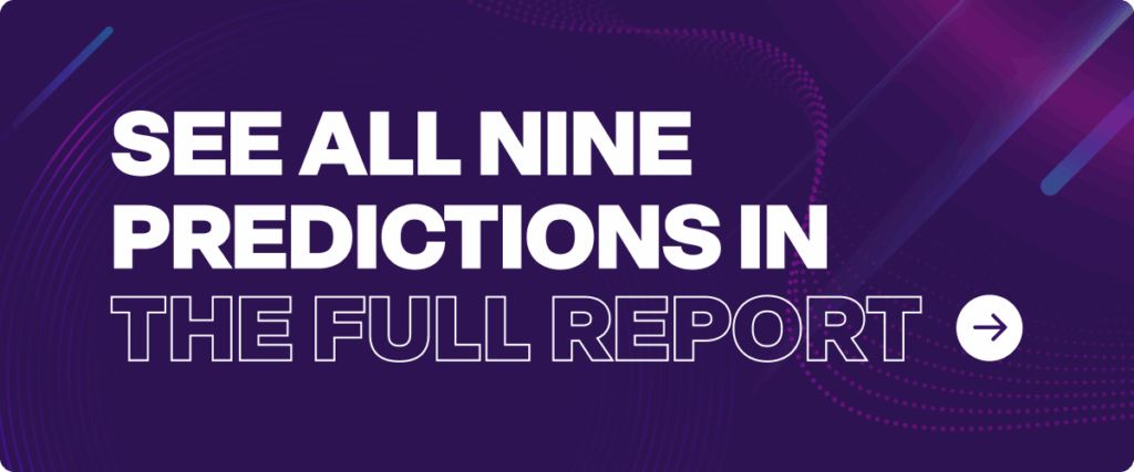 See all nine predictions in the full report