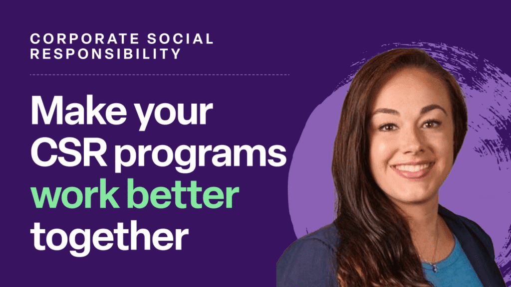 Make your CSR programs work better together